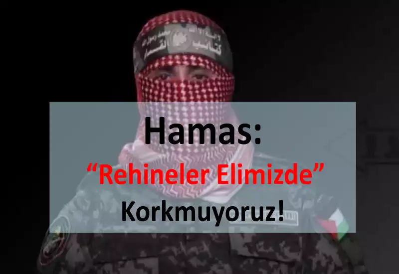 Hamas: Rehineler Elimizde, İsrail’in Kara Harekâtı Bizi Korkutmuyor